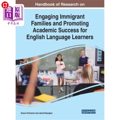 海外直订Handbook of Research on Engaging Immigrant Families and Promoting Academic Succe 关于吸引移民家庭和促进英语