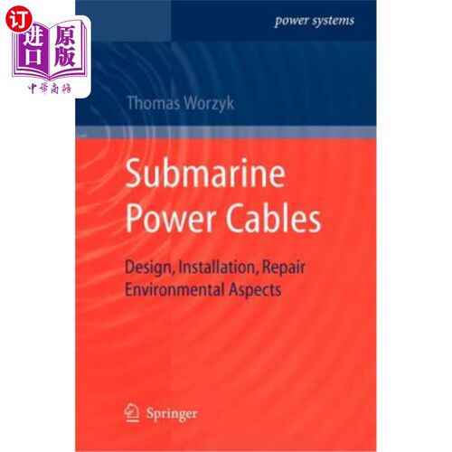 海外直订Submarine Power Cables: Design, Installation, Repair, Environmental Aspects 海底电力电缆：设计、安装、维修