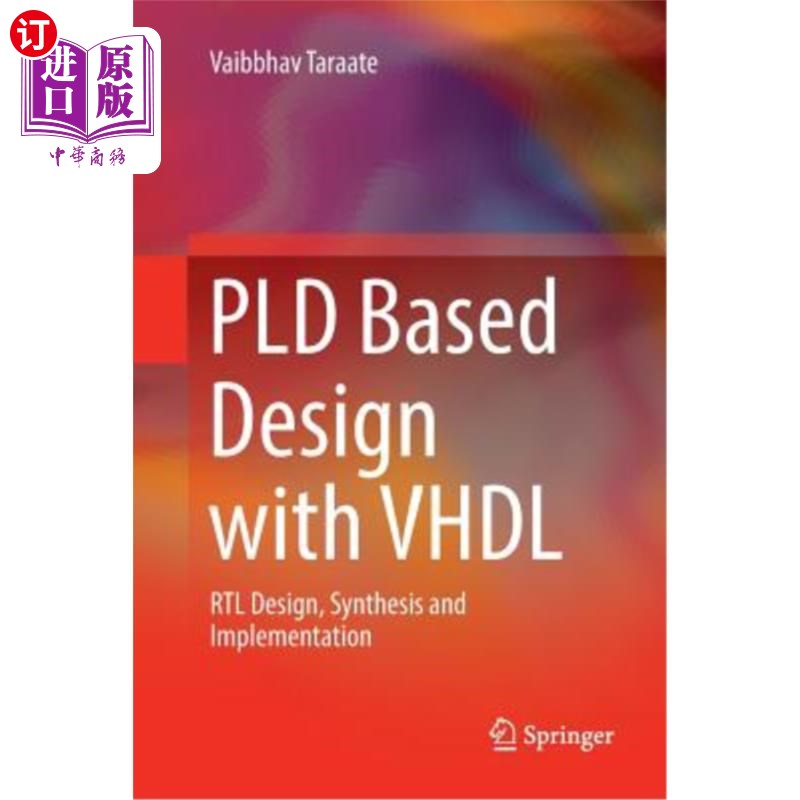 海外直订Pld Based Design with VHDL: Rtl Design, Synthesis and Implementation 基于PLD的VHDL设计:RTL设计、合成与实现