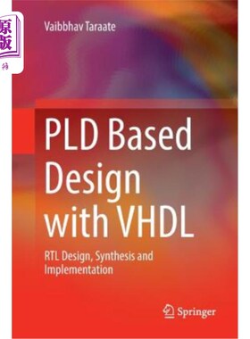海外直订Pld Based Design with VHDL: Rtl Design, Synthesis and Implementation 基于PLD的VHDL设计：RTL设计、合成与实现