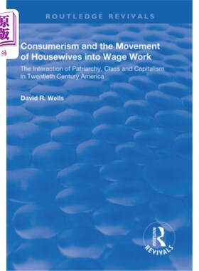 海外直订Consumerism and the Movement of Housewives Into Wage Work: The Interaction of Pa 消费主义和家庭主妇进入有偿