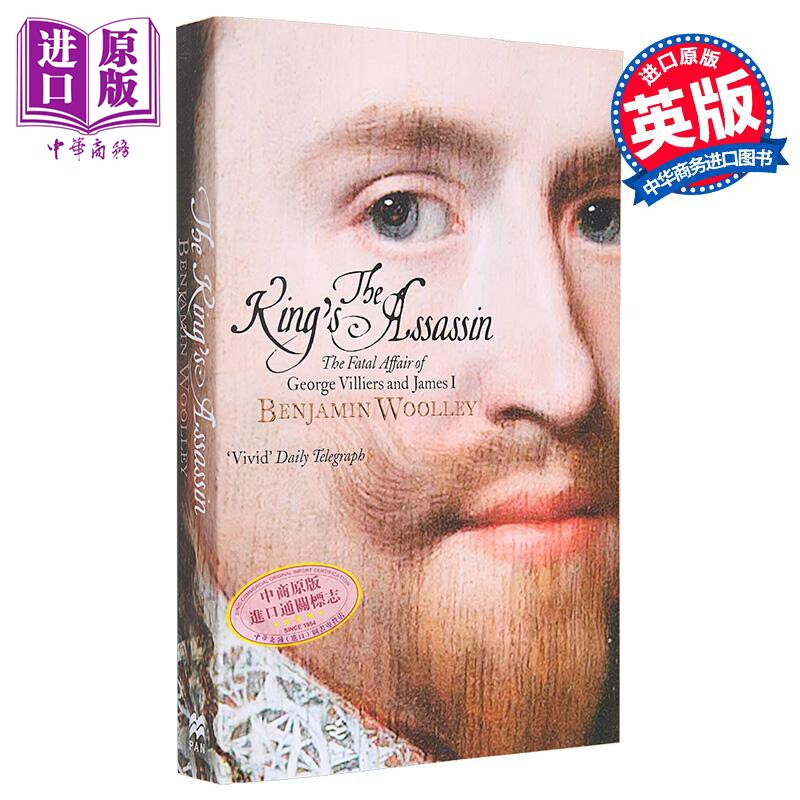 国王的刺客 The Kings Assassin 英文原版 Benjamin Woolley 电视剧玛丽与乔治原著 国际流行小说【中商原版】