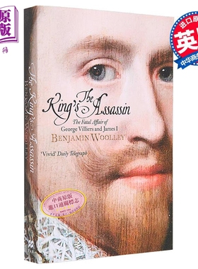 国王的刺客 The Kings Assassin 英文原版 Benjamin Woolley 电视剧玛丽与乔治原著 国际流行小说【中商原版】