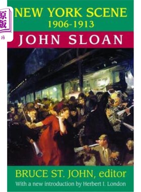 海外直订New York Scene: 1906-1913 John Sloan 纽约场景:1906-1913