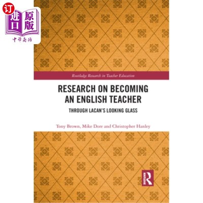 海外直订Research on Becoming an English Teacher: Through Lacan's Looking Glass 《从拉康的镜子看成为一名英语教师