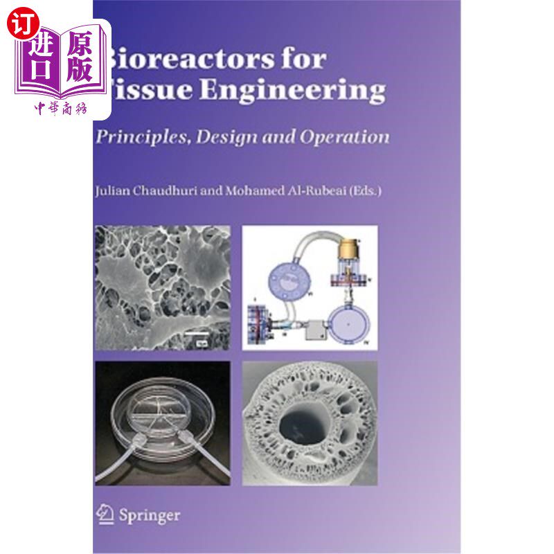 海外直订Bioreactors for Tissue Engineering: Principles, Design and Operation 组织工程生物反应器:原理、设计与操作
