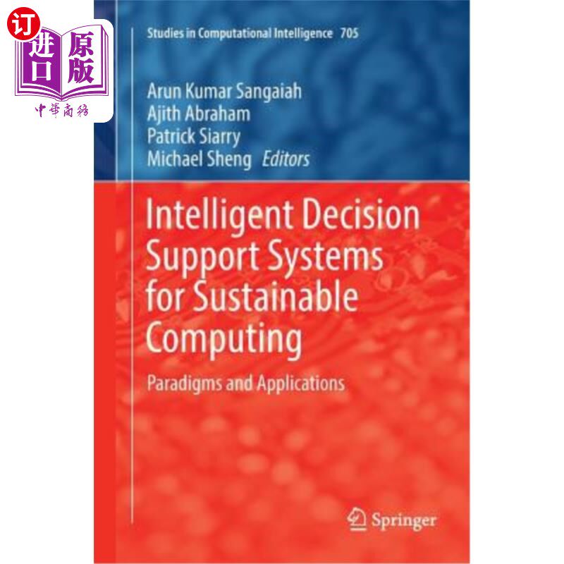 海外直订Intelligent Decision Support Systems for Sustainable Computing: Paradigms and Ap 可持续计算的智能决策支持系