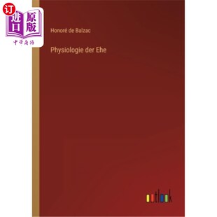 海外直订德语 Physiologie der Ehe 婚姻生理学