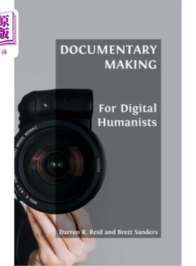 海外直订Documentary Making for Digital Humanists 为数字人文主义者制作纪录片