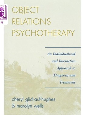 海外直订医药图书Object Relations Psychotherapy: An Individualized and Interactive Approach to Di 客体关系心理治疗：