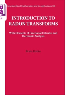 海外直订Introduction to Radon Transforms: With Elements of Fractional Calculus and Harmo Radon变换简介：分数阶微积