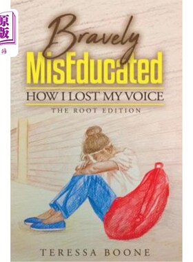 海外直订Bravely Miseducated: How I Lost My Voice 勇敢地接受错误教育：我是如何失声的