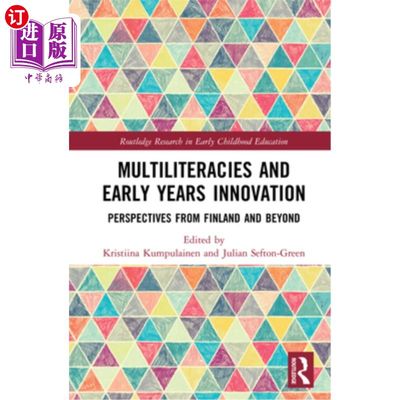 海外直订Multiliteracies and Early Years Innovation: Perspectives from Finland and Beyond 多元文化和早期创新:来自芬