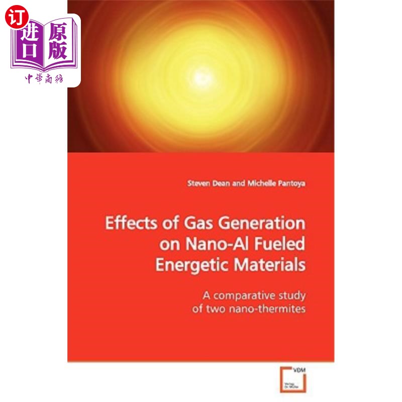 海外直订Effects of Gas Generation on Nano-Al Fueled Energetic Materials 气体生成对纳米al燃料含能材料的影响