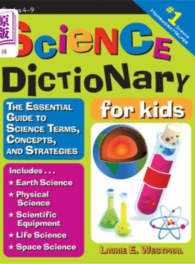 海外直订Science Dictionary for Kids: The Essential Guide to Science Terms, Concepts, and 儿童科学词典:科学术语，概