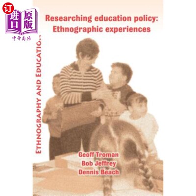 海外直订Researching Education Policy: Ethnographic Experiences 研究教育政策：人种学经验
