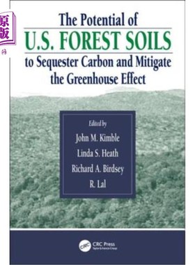 海外直订The Potential of U.S. Forest Soils to Sequester Carbon and Mitigate the Greenhou 美国森林土壤固碳和减缓温室