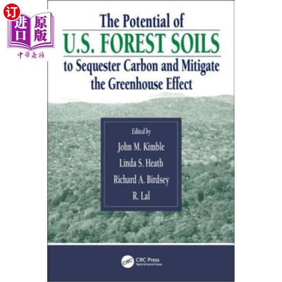 海外直订The Potential of U.S. Forest Soils to Sequester Carbon and Mitigate the Greenhou 美国森林土壤固碳和减缓温室