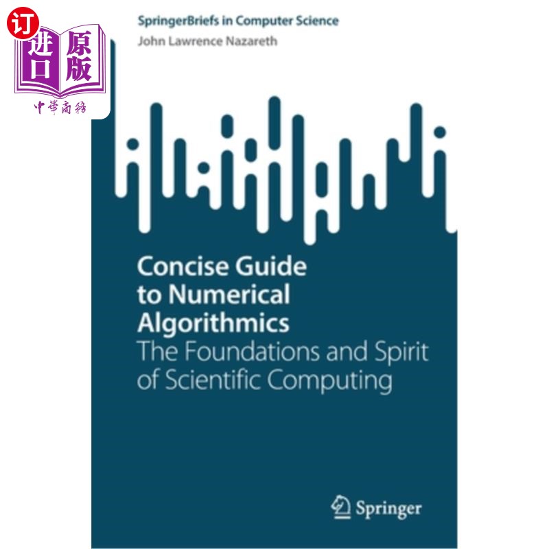 海外直订Concise Guide to Numerical Algorithmics: The Foundations and Spirit of Scientifi 数值算法简明指南:科学计算