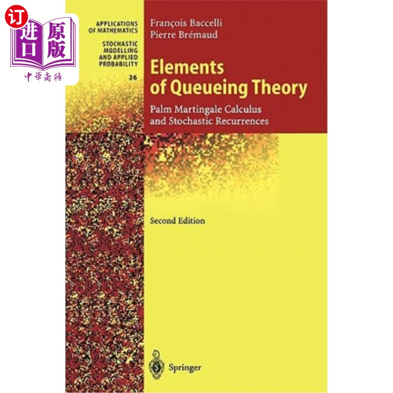 海外直订Elements of Queueing Theory: Palm Martingale Calculus and Stochastic Recurrences 排队论的基本原理：Palm鞅演