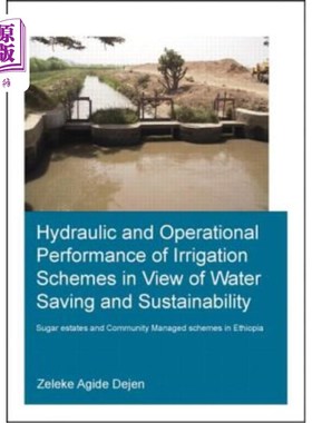 海外直订Hydraulic and Operational Performance of Irrigation Schemes in View of Water Sav 从节水和可持续发展的角度看