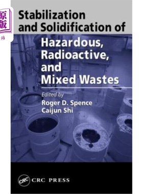 海外直订Stabilization and Solidification of Hazardous, Radioactive, and Mixed Wastes 危险废物、放射性废物和混合废物