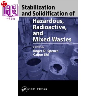 海外直订Stabilization and Solidification of Hazardous, Radioactive, and Mixed Wastes 危险废物、放射性废物和混合废物