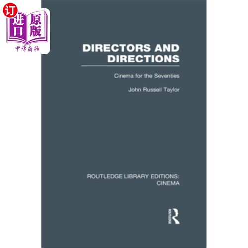 海外直订Directors and Directions: Cinema for the Seventies 导演和方向：七十年代的电影院