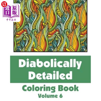 海外直订Diabolically Detailed Coloring Book (Volume 6) 恶魔般详细的填色书(第6卷)