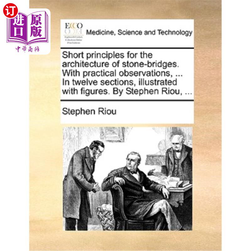 海外直订医药图书Short Principles for the Architecture of Stone-Bridges. with Practical Observati 石桥建筑的简短原则