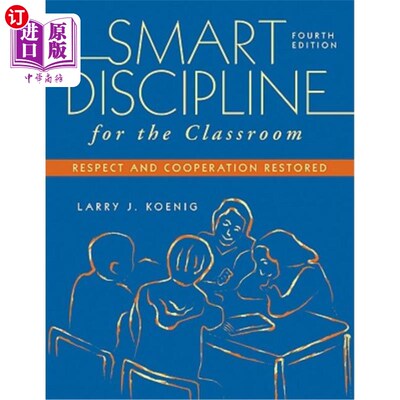 海外直订Smart Discipline for the Classroom: Respect and Cooperation Restored 聪明的课堂纪律:尊重和合作的恢复