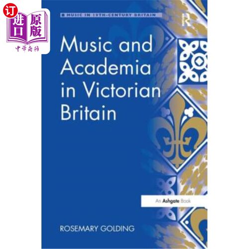 海外直订Music and Academia in Victorian Britain 维多利亚时代英国的音乐与学术
