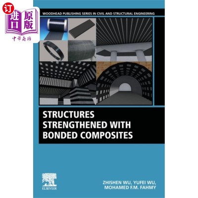 海外直订Structures Strengthened with Bonded Composites 用粘结复合材料加固的结构