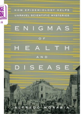 海外直订医药图书Enigmas of Health and Disease: How Epidemiology Helps Unravel Scientific Mysteri 健康与疾病之谜:流