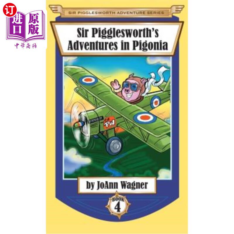 海外直订Sir Pigglesworth's Adventures in Pigonia 皮格尔沃斯爵士的皮格尼亚历险记