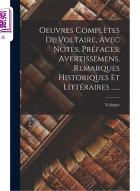 海外直订法语 Oeuvres Complètes De Voltaire, Avec Notes, Préfaces, Avertissemens, Remarques Hi 伏尔泰全集，包括注释