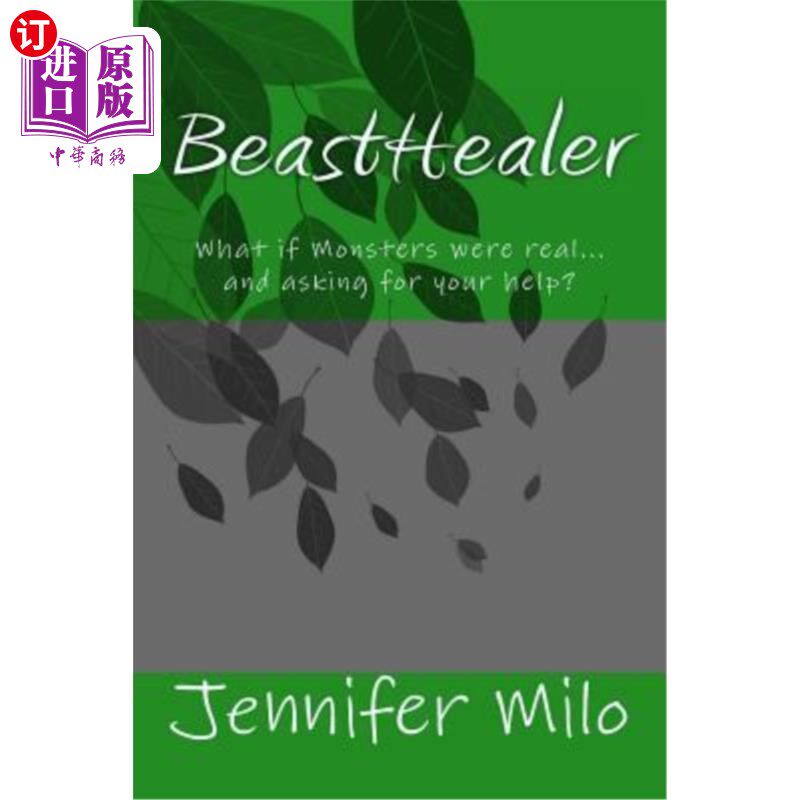 海外直订BeastHealer: What if Monsters were real...and asking for your help? 如果怪物是真的…并且请求你的帮助呢？