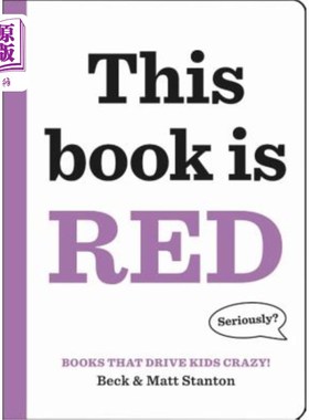 海外直订Books That Drive Kids Crazy!: This Book Is Red 让孩子们疯狂的书!如这本书是红色的