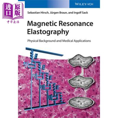 现货 磁共振弹性 物理背景与医疗应用 Magnetic Resonance Elastography Ingolf Sack 英文原版【中商原版】wiley