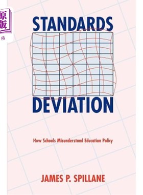 海外直订Standards Deviation: How Schools Misunderstand Education Policy 标准偏差：学校如何误解教育政策