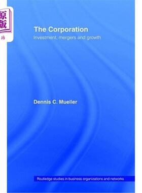 海外直订The Corporation: Growth, Diversification and Mergers 公司：成长，多元化和兼并