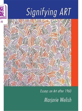 海外直订Signifying Art: Essays on Art After 1960 象征艺术:1960年后的艺术论文集