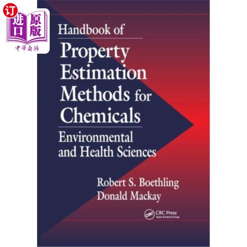 海外直订Handbook of Property Estimation Methods for Chemicals: Environmental Health Scie 化学品性能估算方法手册：环