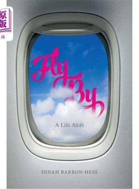 海外直订Fly By: A Life Aloft 飞逝:生命的高空