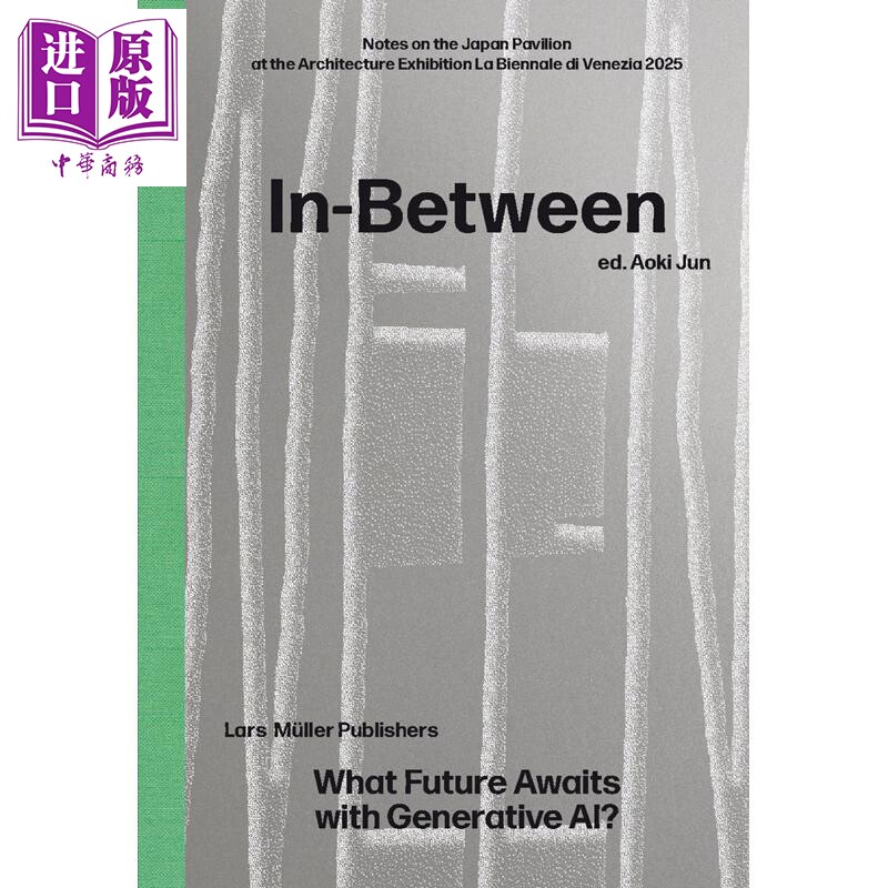 预售 In Between: What Future Awaits with Generative AI 进口艺术 过渡时期：生成式人工智能的未来会如何【中商原版】