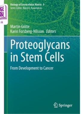 海外直订Proteoglycans in Stem Cells: From Development to Cancer 干细胞中的蛋白聚糖:从发育到癌症