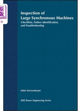 海外直订Inspection of Large Synchronous Machines: Checklists, Failure Identification, an 大型同步电机的检查：检查表