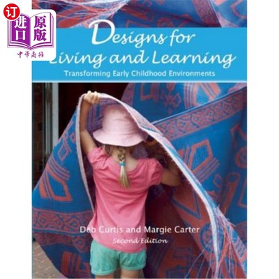 海外直订Designs for Living and Learning, Second Edition: Transforming Early Childhood En 生活和学习设计，第二版：改