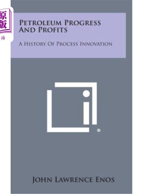 海外直订Petroleum Progress and Profits: A History of Process Innovation 石油进步与利润：工艺创新的历史