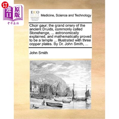 海外直订医药图书Choir Gaur; The Grand Orrery of the Ancient Druids, Commonly Called Stonehenge,  唱诗班白肢野牛;古